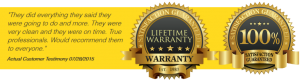 Lifetime warranty and 100% satisfaction guarantee